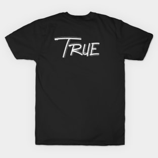 True Handwritten Series T-Shirt